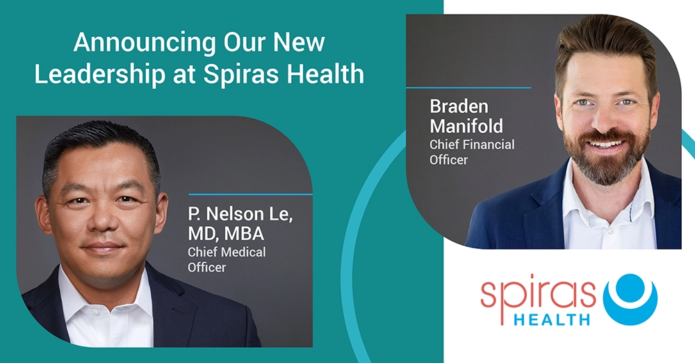 Announcing new leadership at Spiras Health: P. Nelson Le, CMO and Braden Manifold, CFO